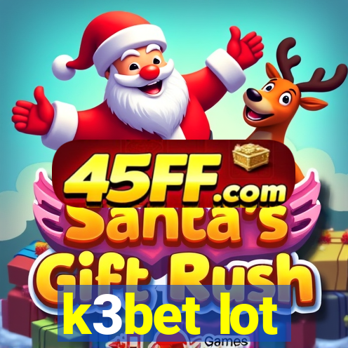 k3bet lot